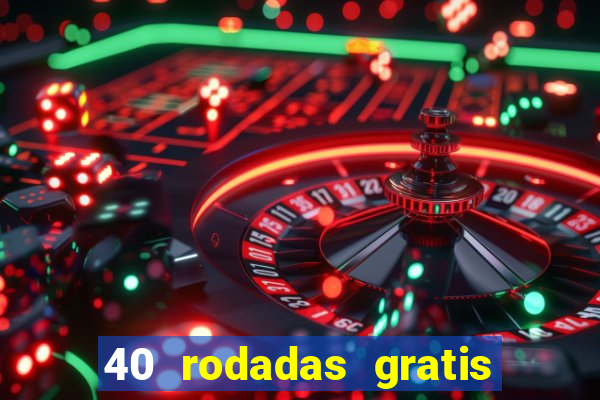 40 rodadas gratis jon bet